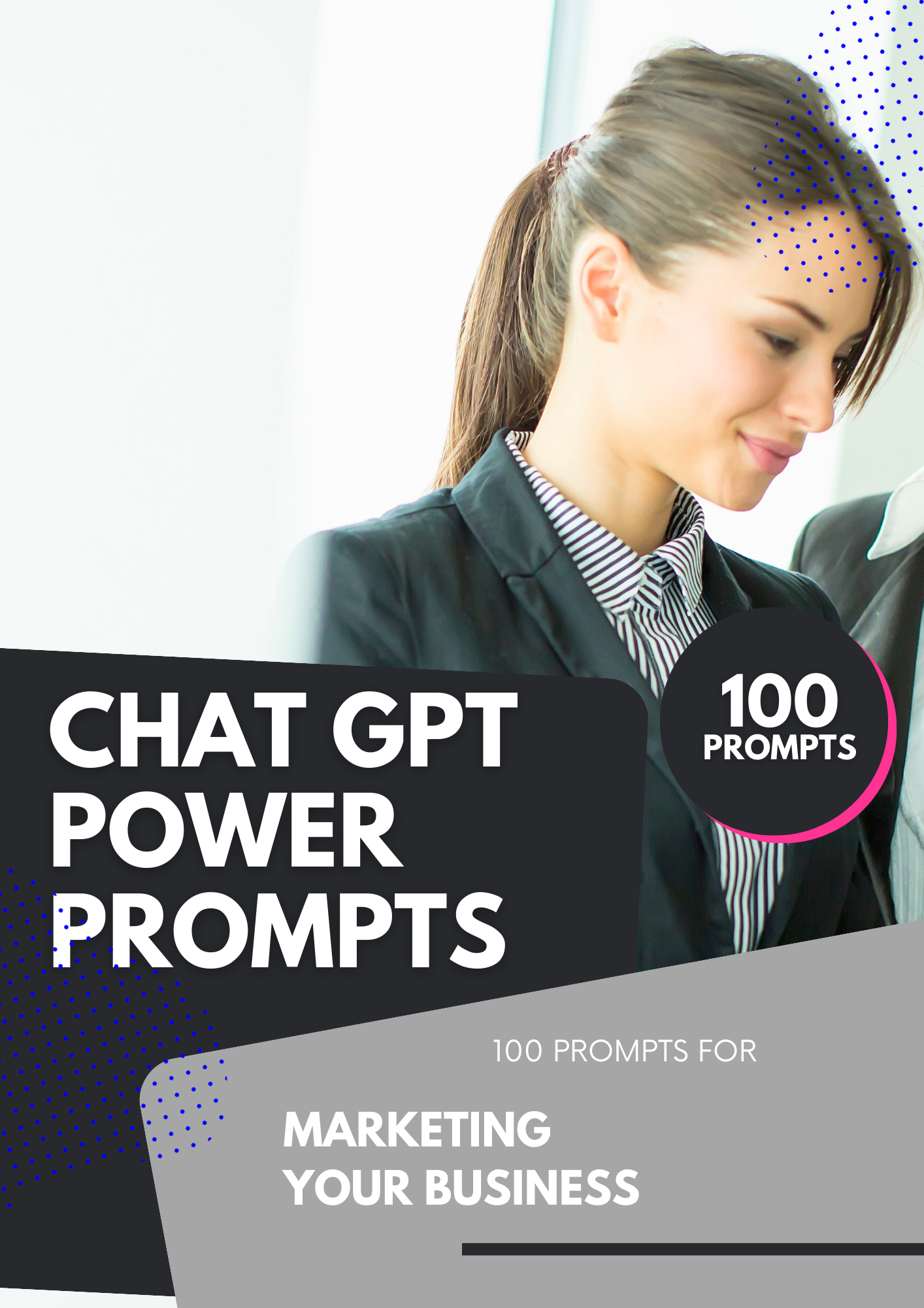 ChatGPT Power Prompts: 100 Ready-to-Use Prompts for Marketing Your Business (Digital Download)